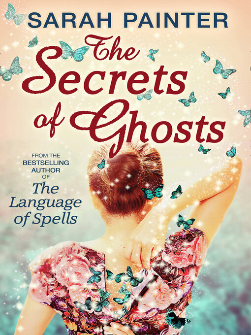 Title details for The Secrets of Ghosts by Sarah Painter - Wait list
